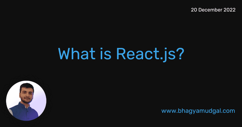 What is React.js?