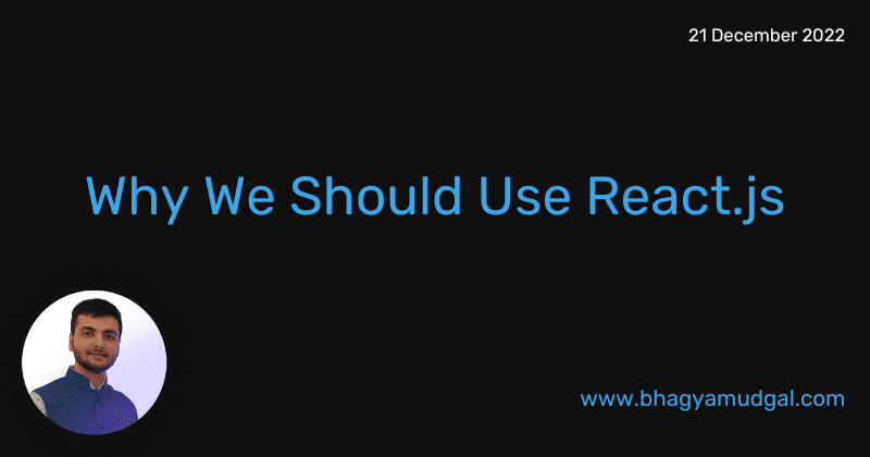 Why We Should Use React.js
